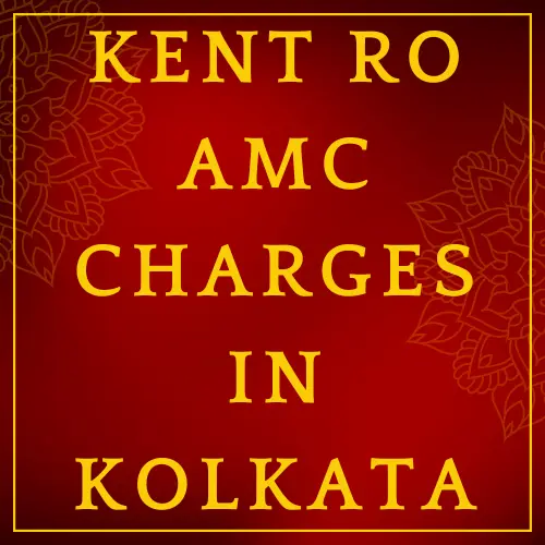 Kent RO AMC Charges in Kolkata